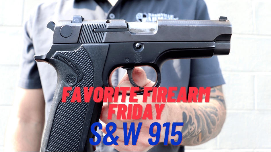 Favorite Firearm Friday S&W Model 915